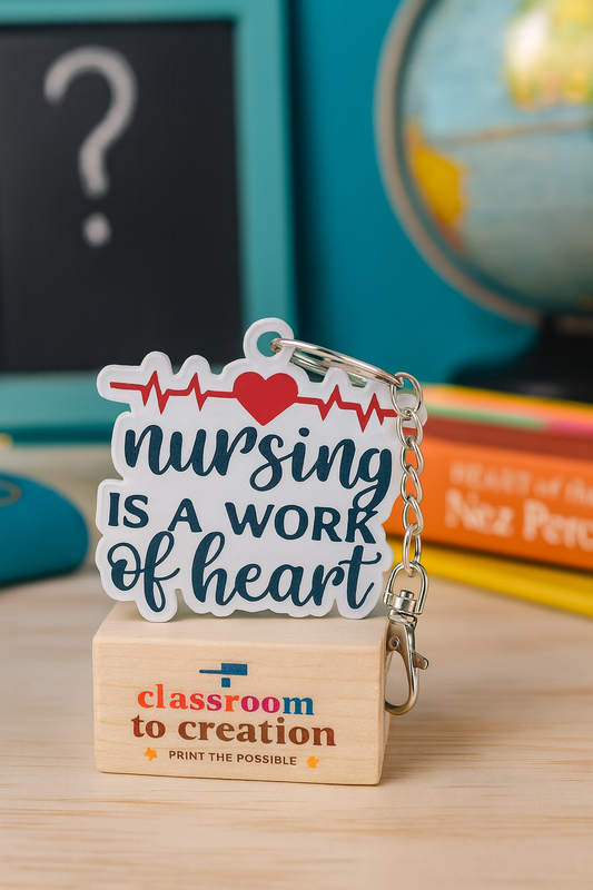 Nursing is a Work of Heart Keychain